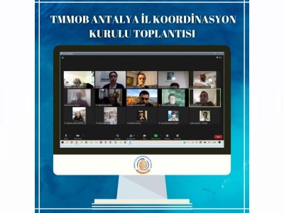  TMMOB ANTALYA İL KOORDİNASYON KURULU TOPLANTISI GERÇEKLEŞTİRİLDİ